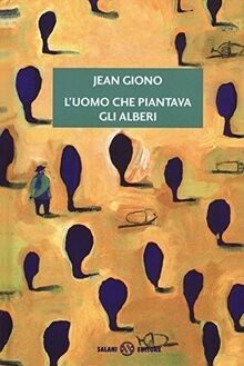 Luomo che piantava gli - , alberi