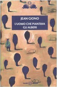 Luomo che piantava gli - , alberi