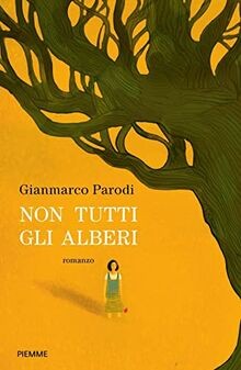 Non tutti gli alberi - , von